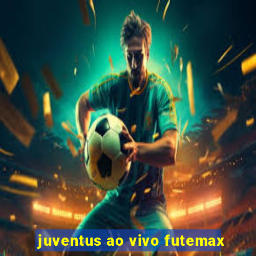 juventus ao vivo futemax